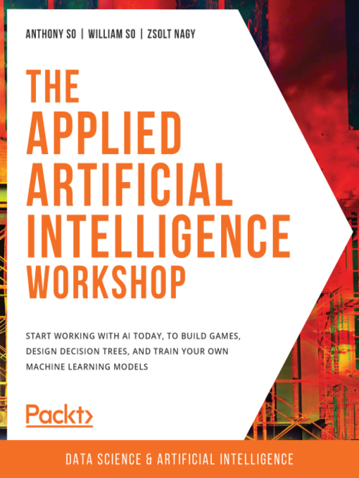 Title details for The Applied Artificial Intelligence Workshop by Anthony So - Available